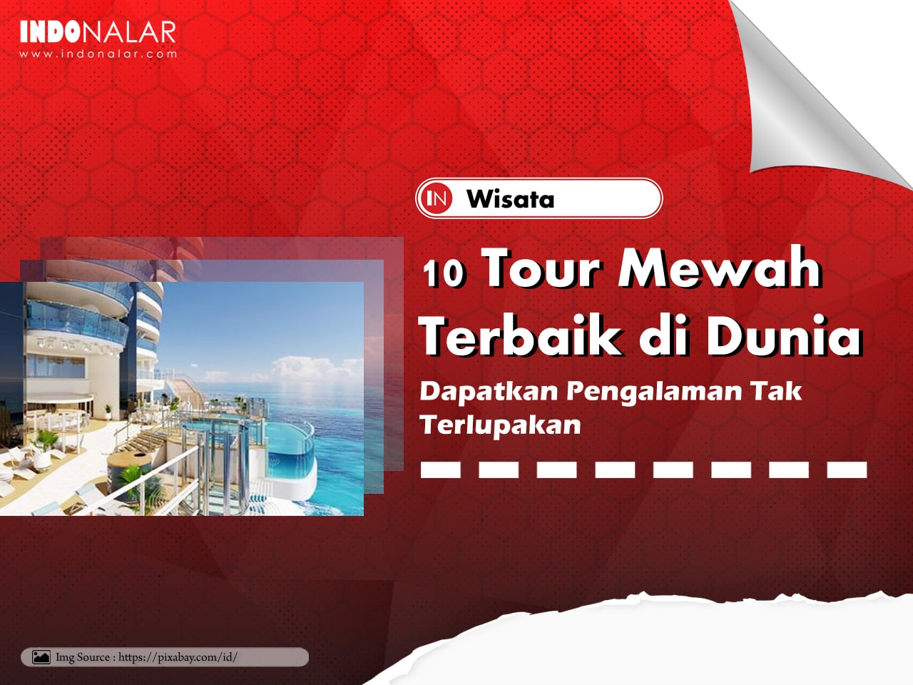 10 Tour Mewah Terbaik di Dunia: Dapatkan Pengalaman Tak Terlupakan
