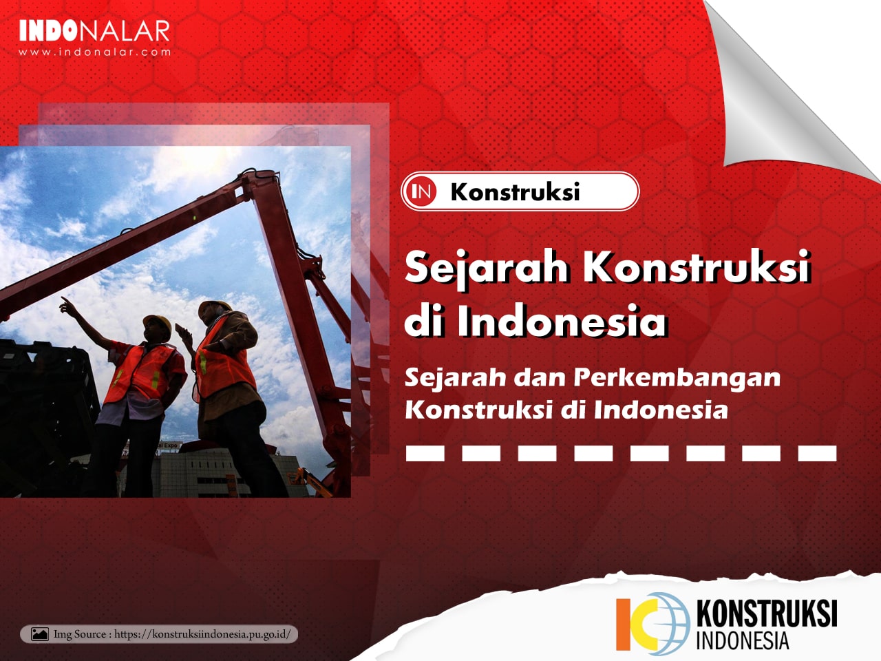 Sejarah dan Perkembangan Konstruksi di Indonesia
